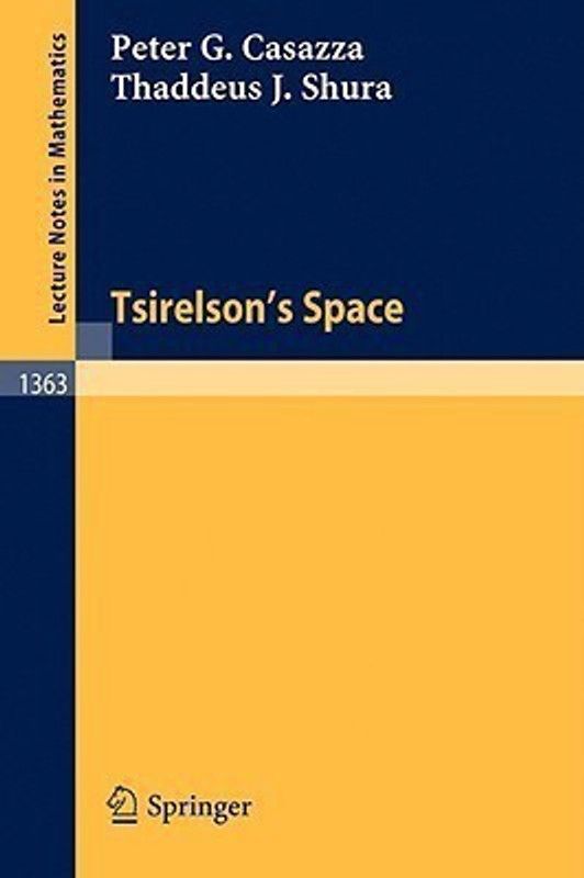 Tsirelson's Space  (English, Paperback, Casazza Peter G.)