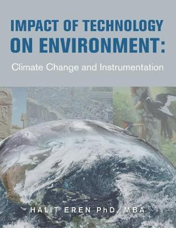 Impact of Technology on Environment  (English, Paperback, Eren Mba Halit PhD)
