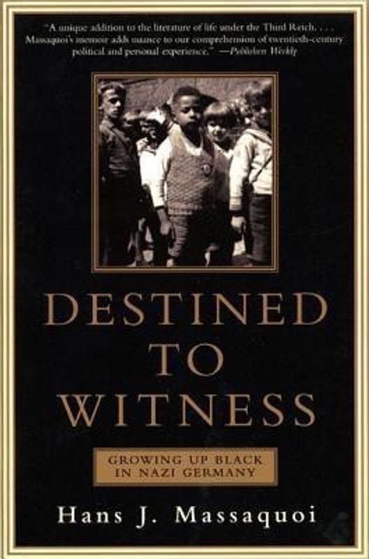 Destined to Witness  (English, Paperback, Massaquoi Hans)