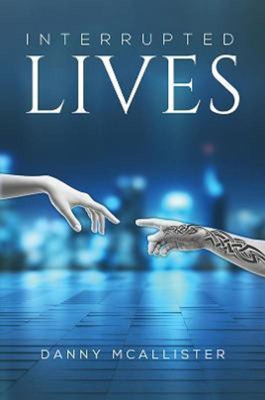 Interrupted Lives  (English, Paperback, McAllister Danny)