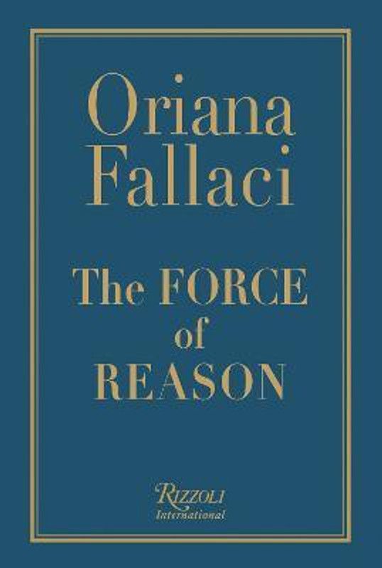 The Force of Reason  (English, Hardcover, Fallaci Oriana)