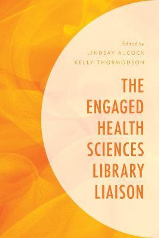 The Engaged Health Sciences Library Liaison  (English, Paperback, unknown)