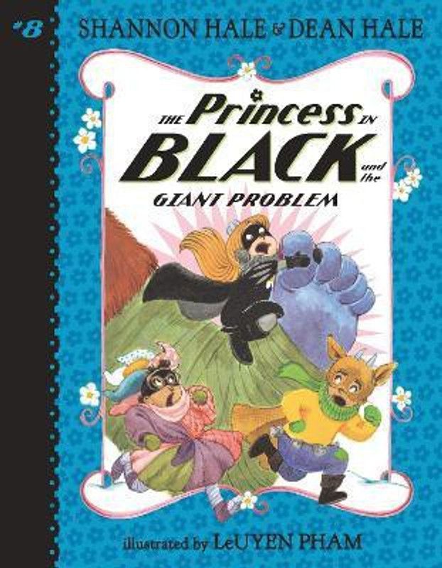 The Princess in Black and the Giant Problem  (English, Paperback, Hale Shannon)