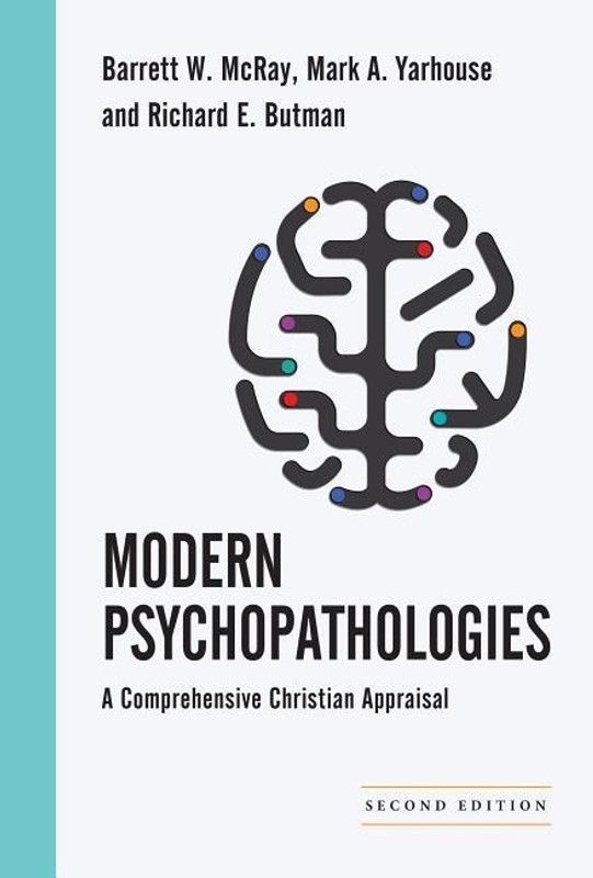 Modern Psychopathologies - A Comprehensive Christian Appraisal  (English, Hardcover, Mcray Barrett W.)