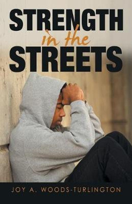 Strength in the Streets  (English, Paperback, Woods-Turlington Joy A)