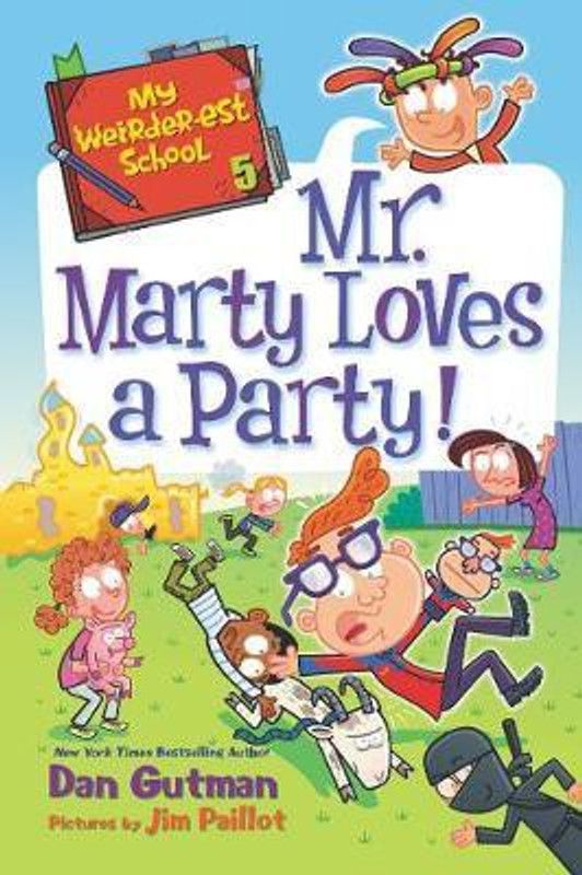My Weirder-est School #5: Mr. Marty Loves a Party!  (English, Paperback, Gutman Dan)
