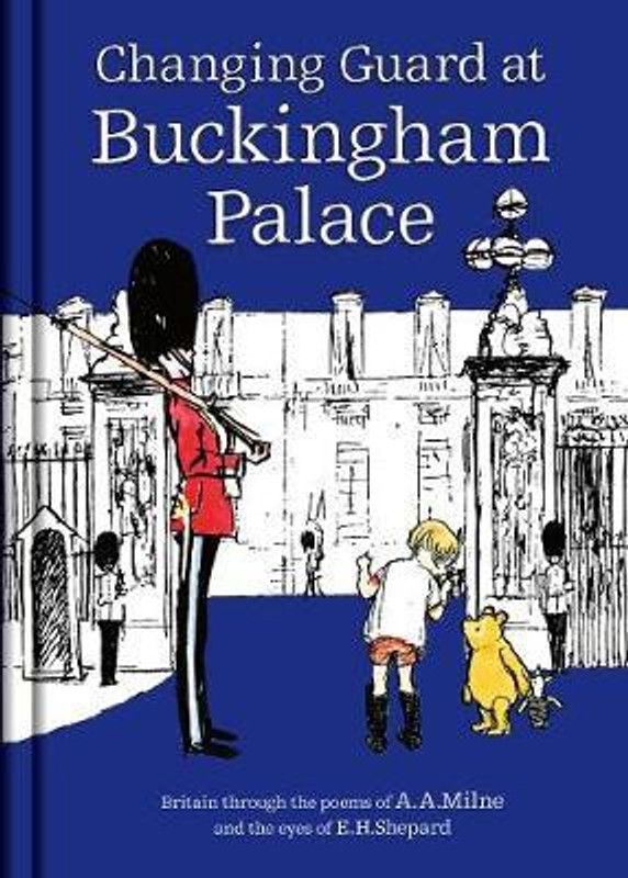 Winnie-the-Pooh: Changing Guard at Buckingham Palace  (English, Hardcover, Milne A. A.)