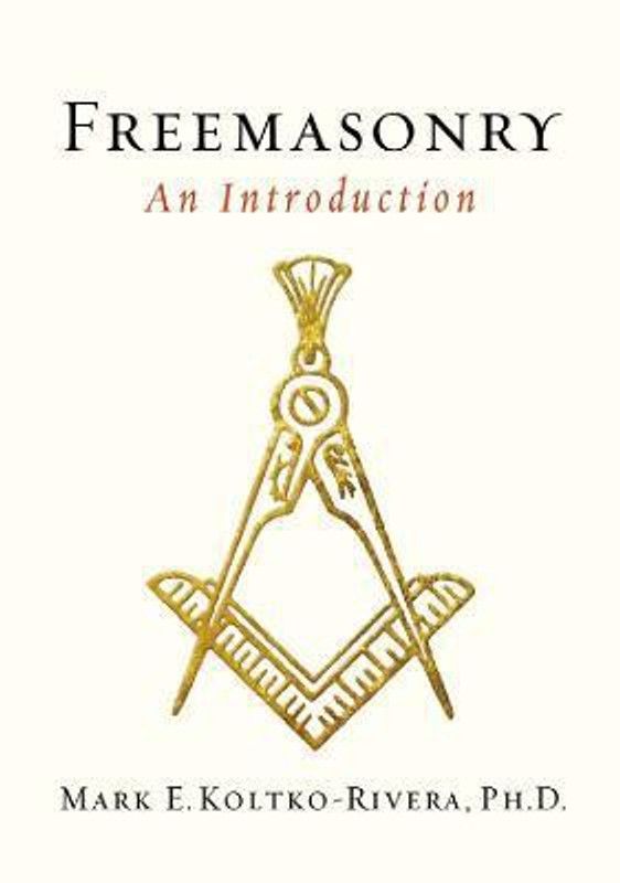 Freemasonry  (English, Paperback, Koltko-Rivera Mark E.)