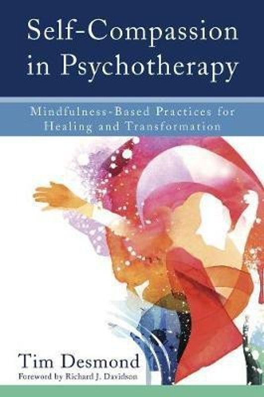 Self-Compassion in Psychotherapy  (English, Hardcover, Desmond Tim)