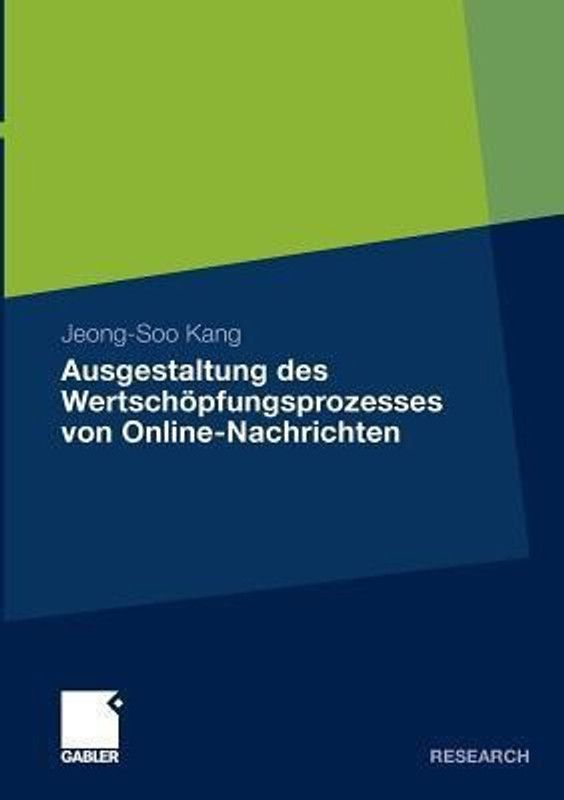 Ausgestaltung des Wertschoepfungsprozesses von Online-Nachrichten  (German, Paperback, Kang Jeong-Soo)