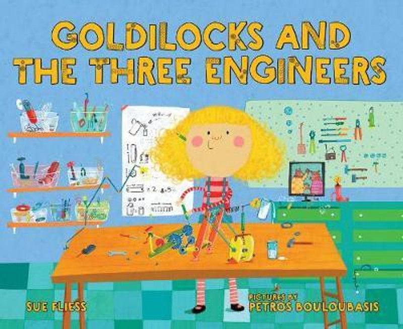 Goldilocks and the Three Engineers  (English, Hardcover, Fliess Sue)