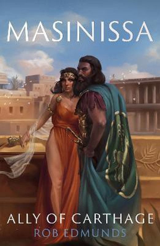 Masinissa: Ally of Carthage  (English, Paperback, Edmunds Rob)