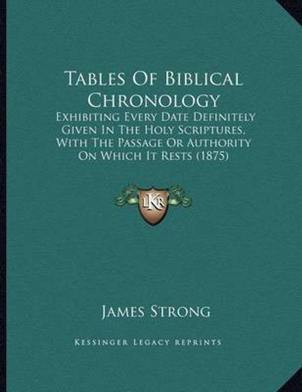 Tables Of Biblical Chronology  (English, Paperback, Strong James)