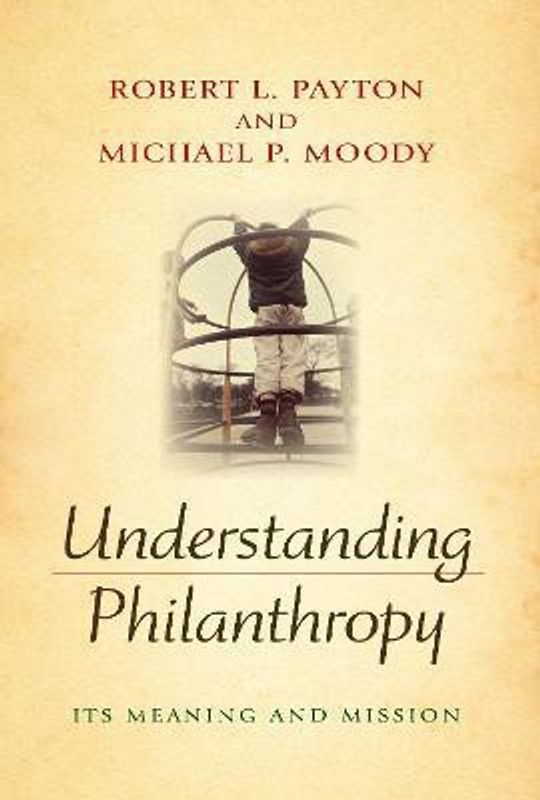 Understanding Philanthropy  (English, Hardcover, Payton Robert L.)