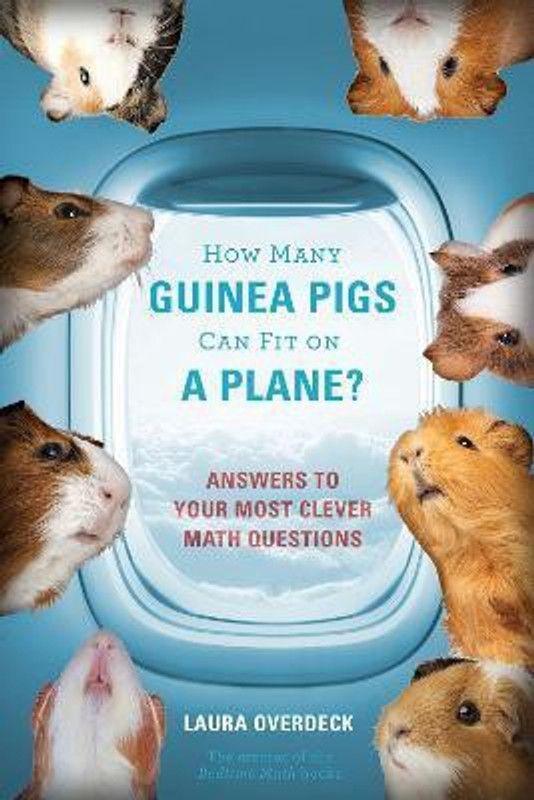 How Many Guinea Pigs Can Fit on a Plane?  (English, Paperback, Overdeck Laura)