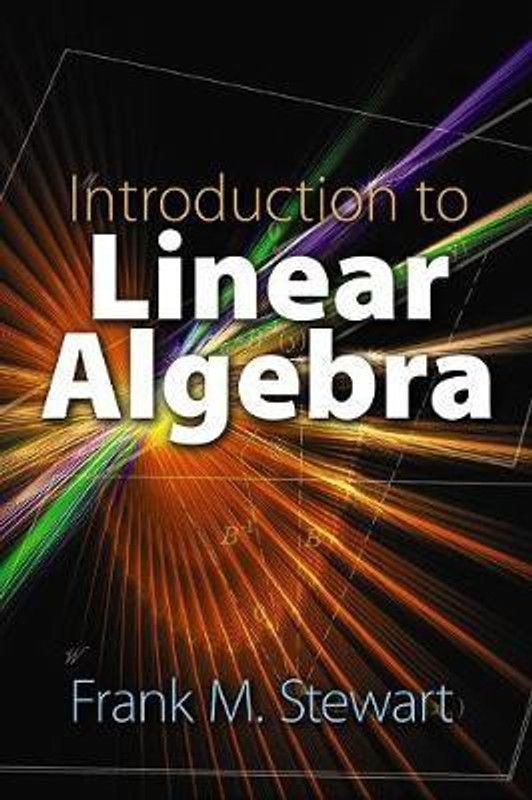 Introduction to Linear Algebra  (English, Paperback, Stewart Frank)