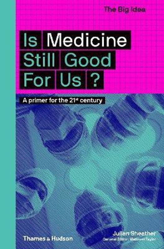 Is Medicine Still Good for Us?  (English, Paperback, Sheather Julian)