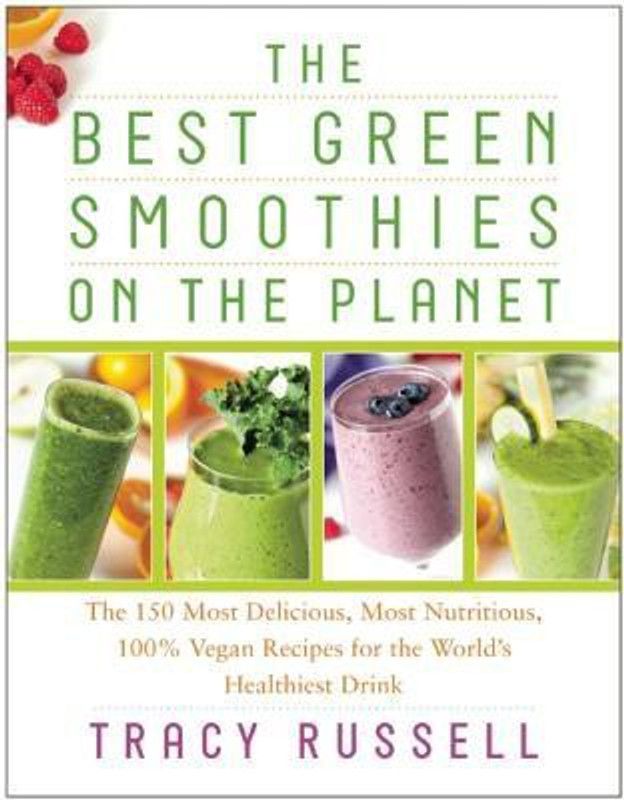 The Best Green Smoothies on the Planet  (English, Paperback, Russell Tracy)