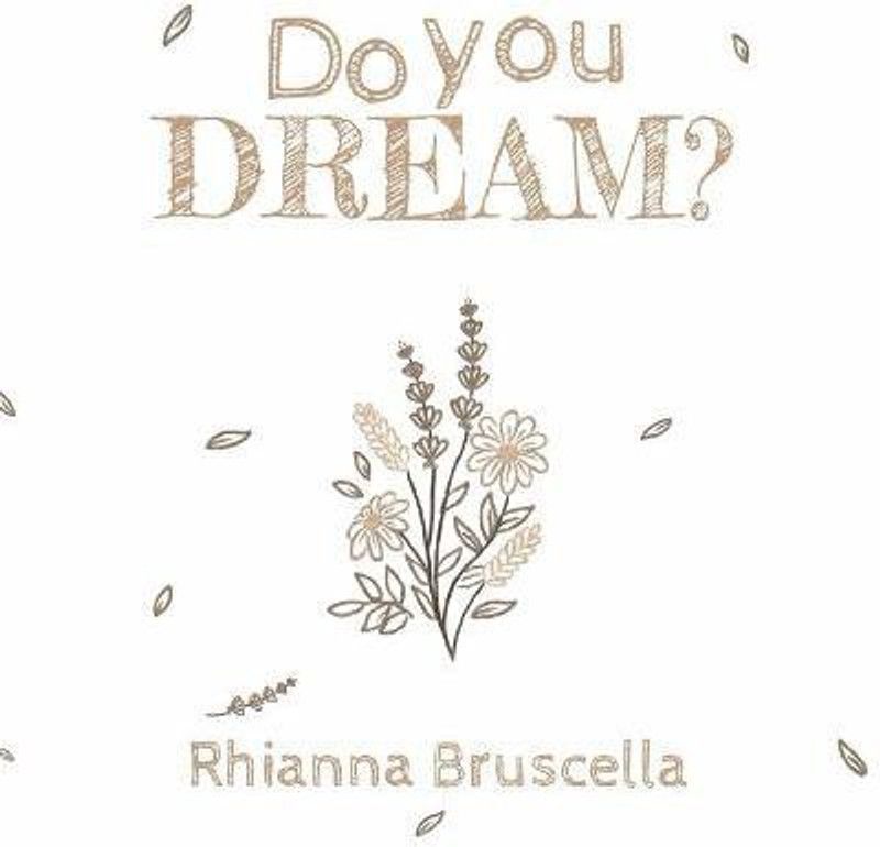 Do You Dream?  (English, Paperback, Bruscella Rhianna)