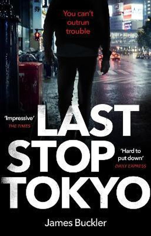 Last Stop Tokyo  (English, Paperback, Buckler James)
