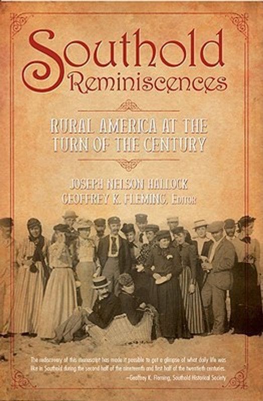 Southold Reminiscences: Rural America at the Turn of the Century  (English, Paperback, Geoffrey K. Fleming, Joseph N. Hallock)