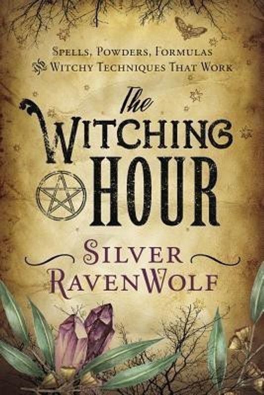The Witching Hour  (English, Paperback, Ravenwolf Silver)