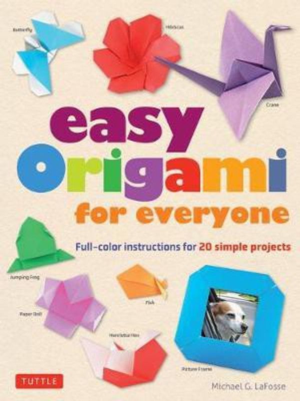 Easy Origami for Beginners  (English, Paperback, LaFosse Michael G.)