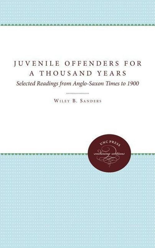 Juvenile Offenders for a Thousand Years  (English, Paperback, Sanders Wiley B.)