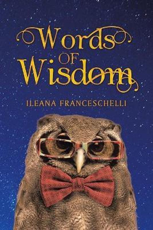 Words of Wisdom  (English, Paperback, Franceschelli Ileana)
