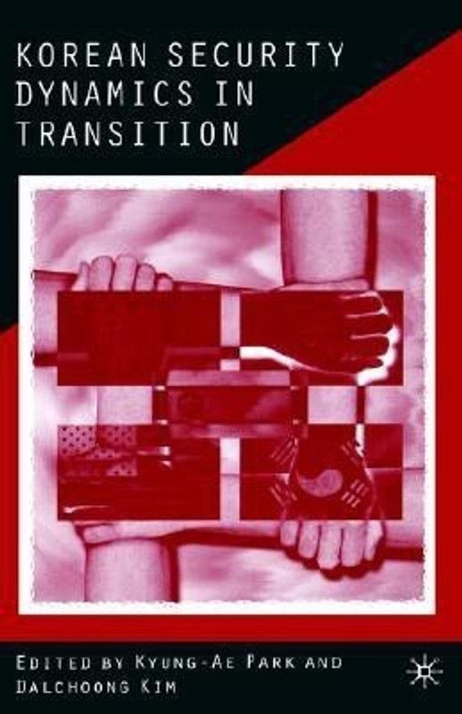 Korean Security Dynamics in Transition  (English, Hardcover, unknown)