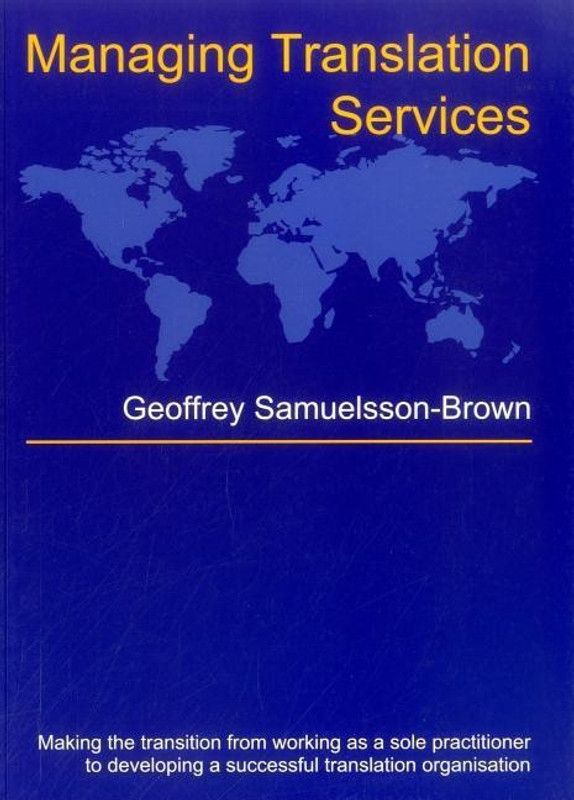 Managing Translation Services  (English, Paperback, Samuelsson-Brown Geoffrey)