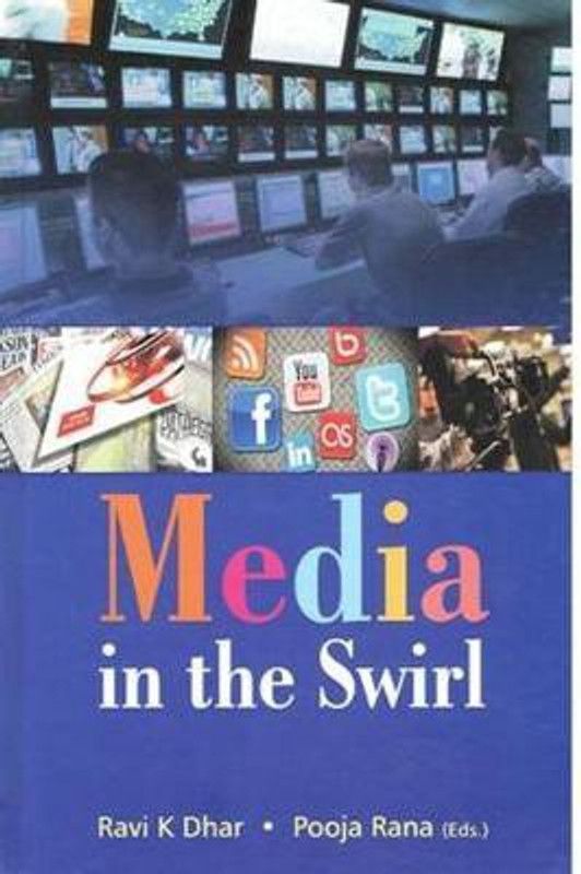 Media in the Swirl  (English, Hardcover, Dhar Ravi K.)