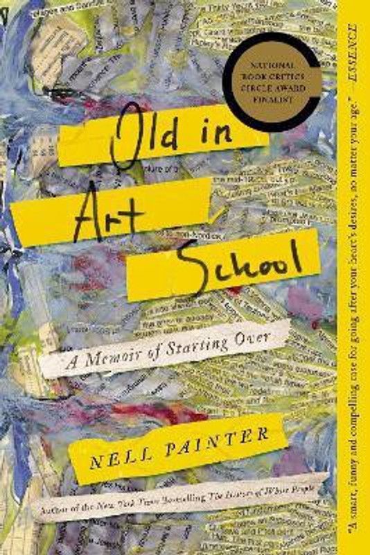 Old In Art School  (English, Paperback, Painter Nell)