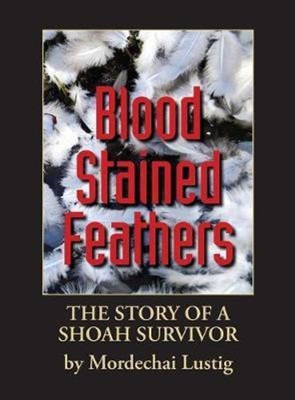 Blood Stained Feathers  (English, Hardcover, Lustig Mordechai)