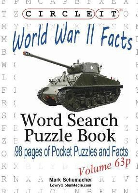 Circle It, World War II Facts, Pocket Size, Word Search, Puzzle Book  (English, Paperback, Lowry Global Media LLC Mark)