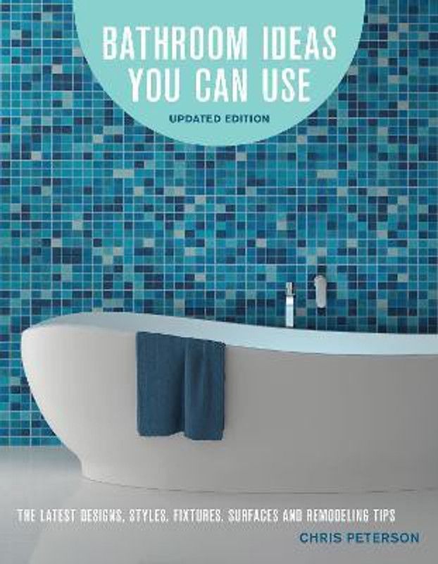 Bathroom Ideas You Can Use, Updated Edition  (English, Paperback, Peterson Chris)