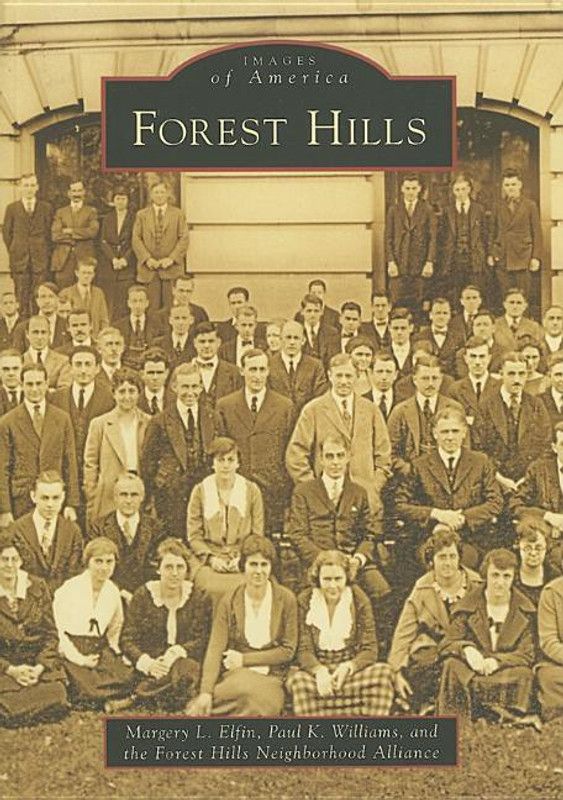 Forest Hills (Images of America (Arcadia Publishing))  (English, Paperback, Forest Hills Neighborhood Alliance, Paul K. Williams, Margery L. Elfin)