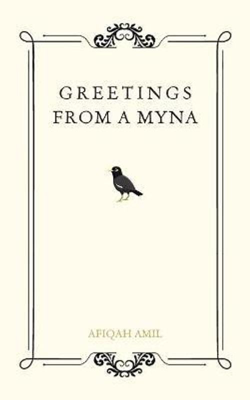 Greetings from a Myna  (English, Paperback, Amil Afiqah)