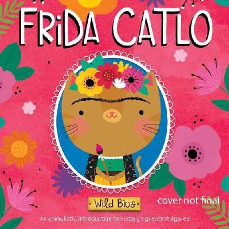 Wild Bios: Frida Catlo  (English, Board book, Acampora Courtney)