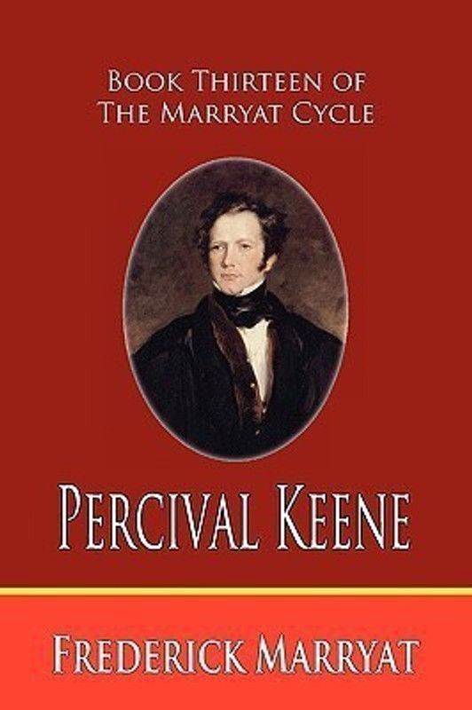 Percival Keene (Book Thirteen of the Marryat Cycle)  (English, Paperback, Marryat Frederick Captain)