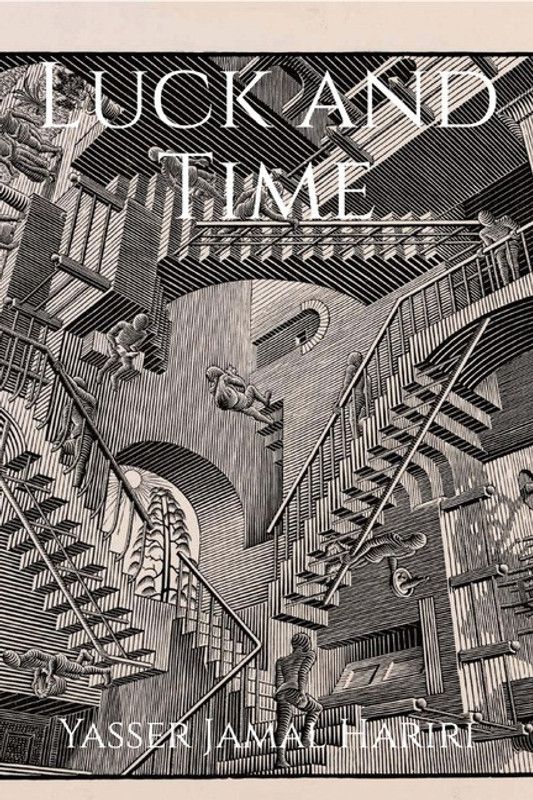 Luck and Time  (English, Paperback, Yasser Jamal Hariri)
