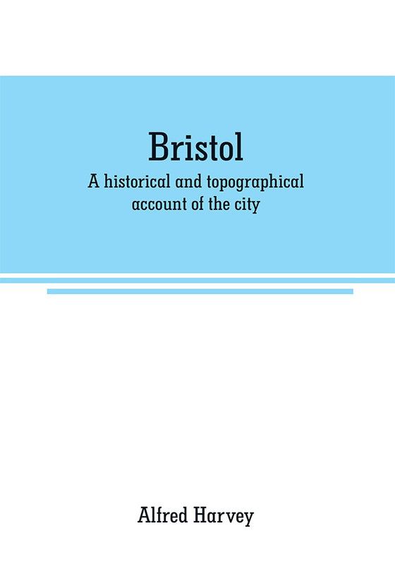 Bristol  (English, Paperback, Harvey Alfred)