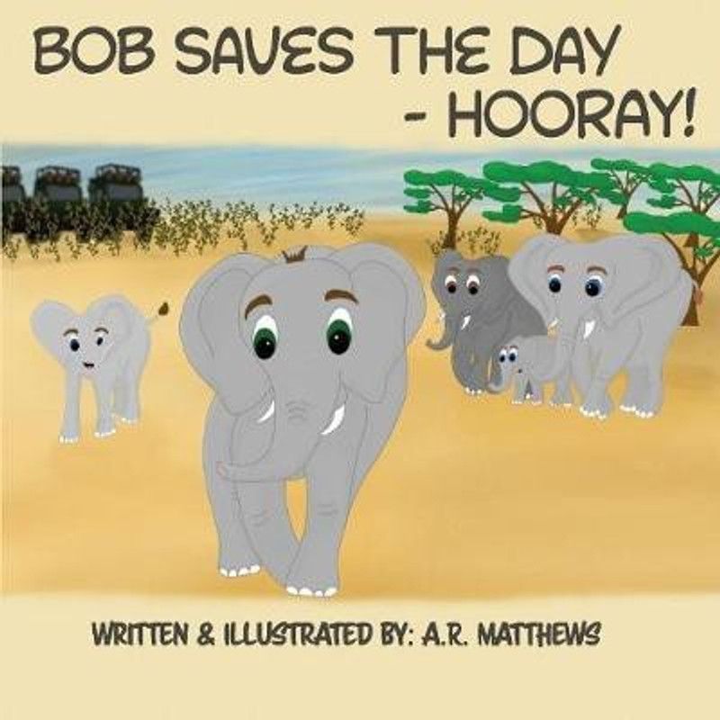 Bob Saves the Day-Hooray!  (English, Paperback, Matthews A.R.)