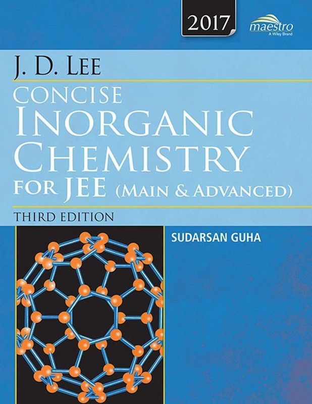 J.D. Lee Concise Inorganic Chemistry for Jee (Main & Advanced)  (English, Paperback, Guha Sudarsan)