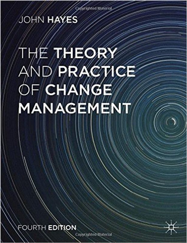 Theory and Practice of Change Management  (English, Paperback, John Hayes)