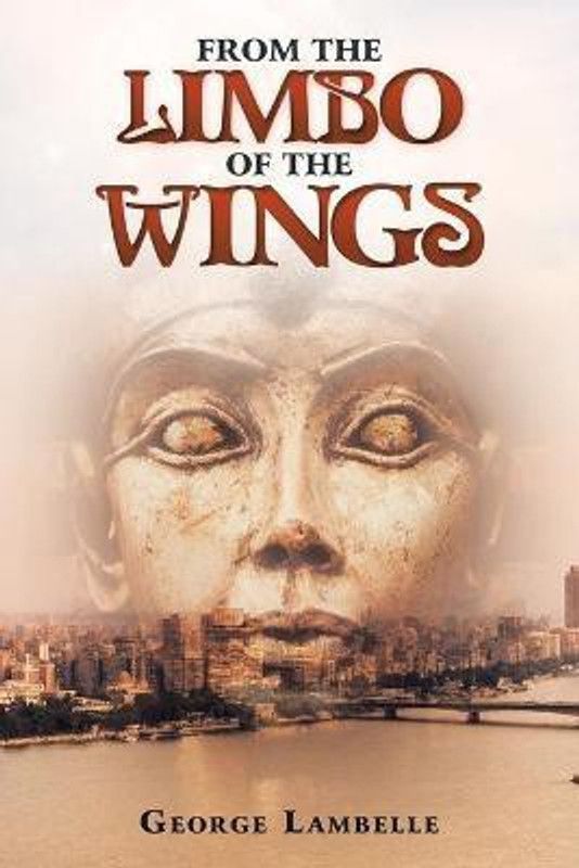 From the Limbo of the Wings  (English, Paperback, Lambelle George)