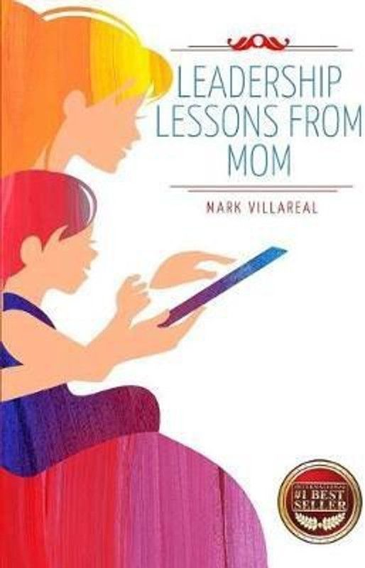 Leadership Lessons From Mom  (English, Paperback, Villareal Mark)