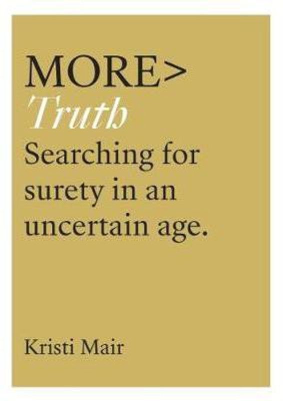 More Truth  (English, Paperback, Mair Kristi)