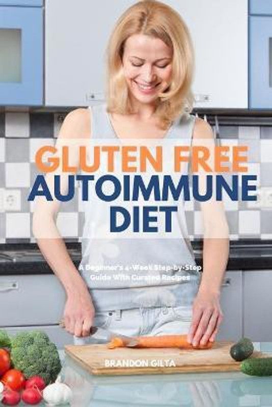 Gluten Free Autoimmune Diet  (English, Paperback, Gilta Brandon)