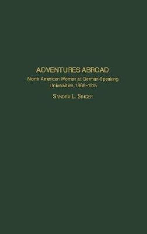 Adventures Abroad  (English, Hardcover, Singer Sandra L.)